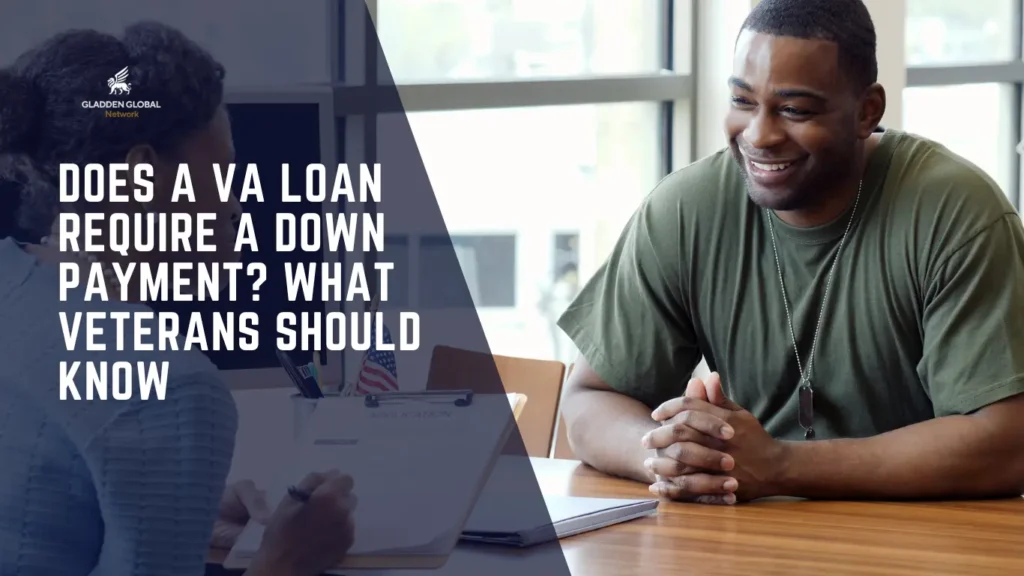 Does a VA Loan Require a Down Payment What Veterans Should Know