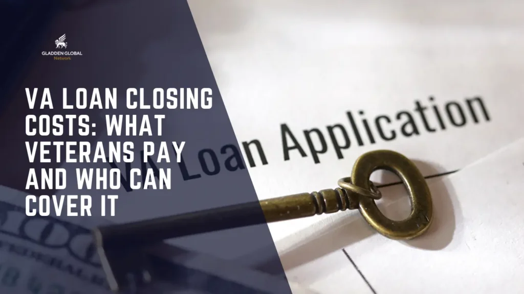 VA Loan Closing Costs What Veterans Pay and Who Can Cover It