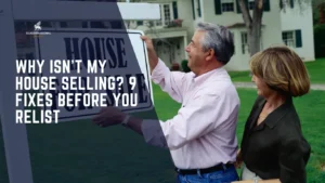 Why Is not My House Selling 9 Fixes Before You Relist